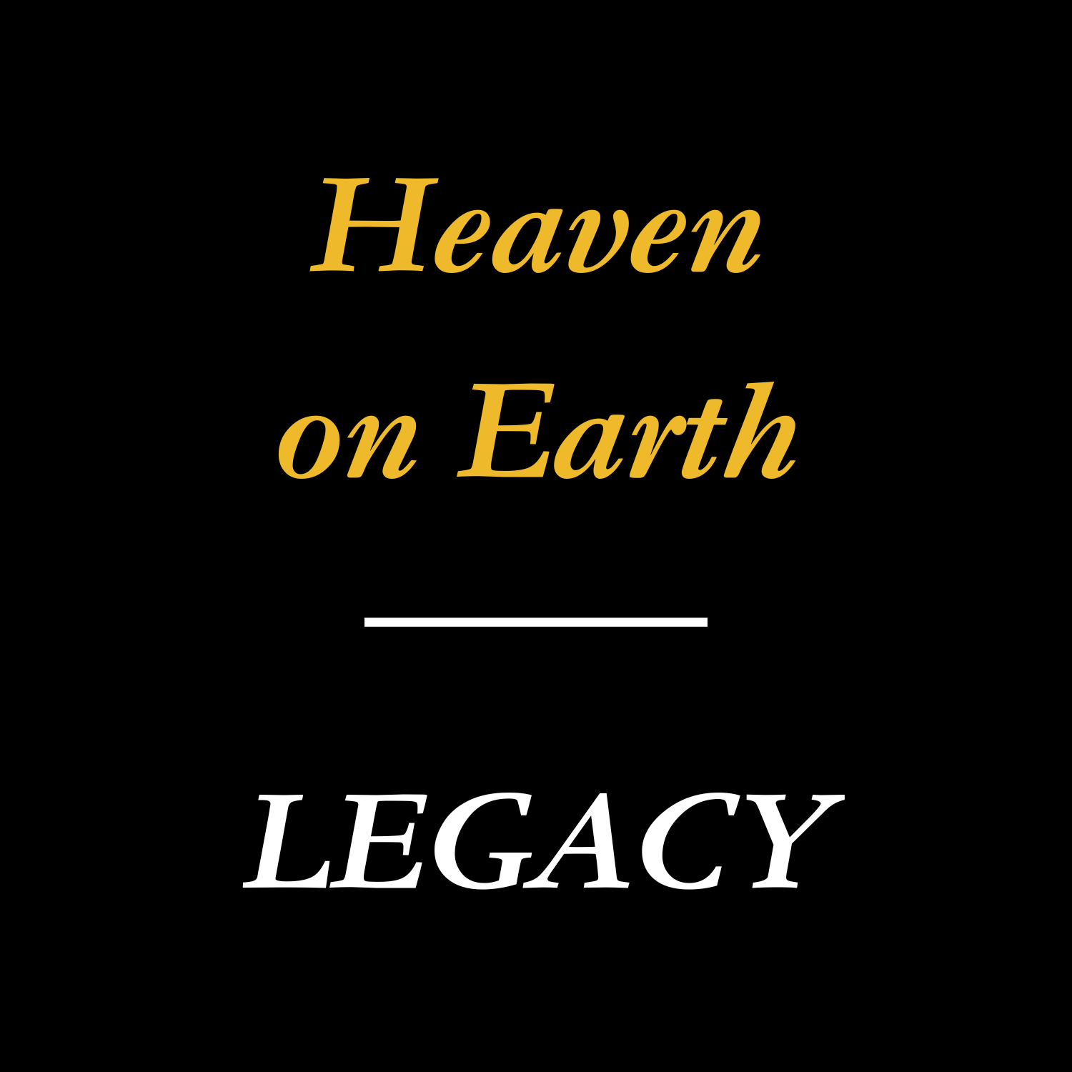 HE LEGACY